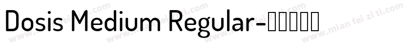 Dosis Medium Regular字体转换